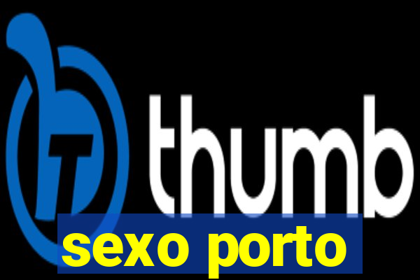 sexo porto